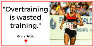 Grete waitz was a norwegian marathon runner and former world record holder. Quote Of The Day Grete Waitz On Overtraining High Performance West