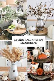 How to make a great centerpiece for a kitchen table? 68 Cool Fall Kitchen Decor Ideas Digsdigs