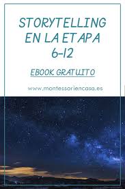 Ebook Gratis Storytelling En La Etapa 6 12 Cursos Montessori En Casa In 2020 Ebook Understanding Storytelling