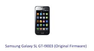 Samsung Galaxy Sl Gt I9003 Original Firmware Stock Rom Download Flash File Samsung Galaxy Samsung Firmware