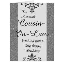 You have also been a great friend, and i hope you have a great day. To A Special Cousin In Law Big Birthday Card Zazzle Com In 2021 Special Birthday Cards Birthday Cards For Her Big Birthday Cards