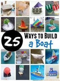 How To Build A Boat 25 Designs And Experiments For Kids Inspiration Laboratories Projects For Kids Building For Kids Crafts For Kids
