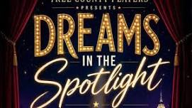 Tree County Players Presents: Dreams in the Spotlight