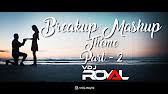 Presenting you party mashup mix by dj parth video edit by sajjad khan support on artist sajjad khan instagram new year megamix of bdm part 4 (best of 2k19) | dj harihar love mashup 2020 nonstop romantic love songs all hit romantic hindi songs mix love song mashup2020. Breakup Mashup Theme 2 2020 Vdj Royal Youtube