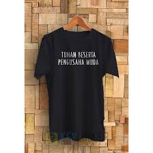 Apakah akan tetap jalan ditempat atau melangkah maju? Terjangkau Baju Distro T Shirt Kata Motivasi Tuhan Beserta Pengusaha Muda Combed 30s Kaos Kata Shopee Indonesia