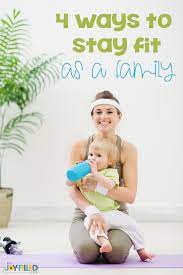 4 Ways To Stay Fit As A Family Stay Fit Fun Workouts Fitness Activities