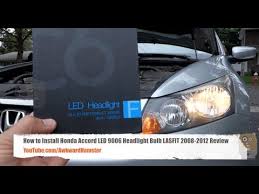 How To Install Honda Accord Led 9006 Headlight Bulb Lasfit 2008 2012 Review