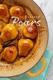 Roasted Pears With Wine And Honey Recipe In 2021 Roasted Pear Elegant Fall Desserts Wine Desserts