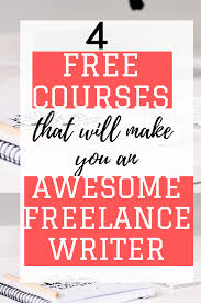 4 Free Freelance Writing Courses From Reputable Freelance Writers Real Mom Jobs Freelance Writing Course Writing Courses Freelance Writing