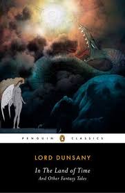 In The Land Of Time By Lord Dunsany 9780142437766 Penguinrandomhouse Com Books In 2020 Lord Dunsany Modern Fantasy Penguin Classics
