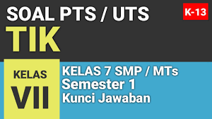 Lengkap 45 contoh soal uts tik kelas 7 smp mts semester ganjil. Soal Pts Uts Kelas 7 Smp Mts Tik Dan Kunci Jawaban Semester 1 Kurikulum 13 Kls Vii Youtube