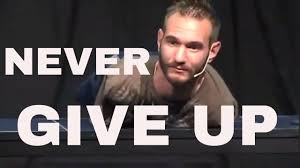 Nick Vujicic Speech Motivational Video 2016 Never Give Up Nick S L Motivational Videos Nick Vujicic Never Give Up
