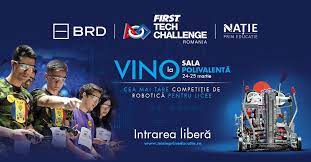 Un dialog cu trei creatori de tehnologie de la brd first tech challenge romania, cel mai mare program de robotică pentru. Brd First Tech Challenge Romania Editia A Ii A Afisul Bucurestiul Meu Drag