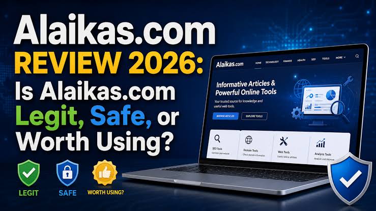 Alaikas.com Review 2026: Is Alaikas.com Legit, Safe, or Worth Using? - Top  Topics
