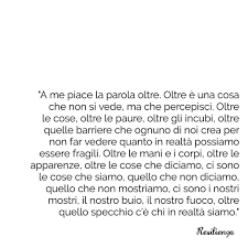 A Me Piace La Parola Oltre Oltre E Una Cosa Che Non Si Vede Ma Che Percepisci Oltre Le Cose Citazioni Casuali Citazioni Significative Citazioni Preferite