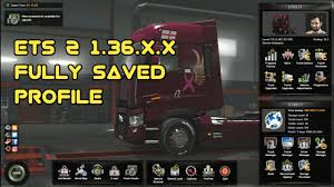 Use cameras and simple controls to improve your driving. Ets2 Full Save Profile 1 36 X Mod Modshost