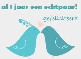 Leuke 1 Jaar Getrouwd Felicitatie Plaatjes Leukeplaatjesz Nl Huwelijksverjaardag Kaarten 1 Jaar Bruiloft Wensen