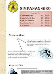 Penyimpanan dana giro diperuntukkan bagi perorangan dan/atau lembaga/institusi baik pemerintah maupun swasta. 3 Giro