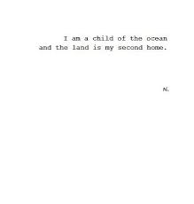 A baby will make love stronger, days shorter, nights longer, bankroll smaller, home happier, clothes shabbier, the short baby quotes. Child Of The Ocean Surfing Quotes Fire Quotes Quotes For Kids