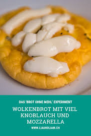 Wolkenbrot Mit Knoblauch Mozzarella Rezept Brot Ohne Mehl Rezept Lebensmittel Essen Rezepte Mozzarella Rezepte