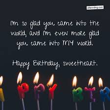 Happy birthday to someone who is not only a dear friend, but a wonderful example for those around him! 33 Romantic Birthday Wishes That Will Make Your Sweetie Swoon Allwording Com