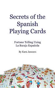 Check spelling or type a new query. Secrets Of The Spanish Playing Cards Fortune Telling Using La Baraja Espanola Kindle Edition By Janssen Kara Religion Spirituality Kindle Ebooks Amazon Com