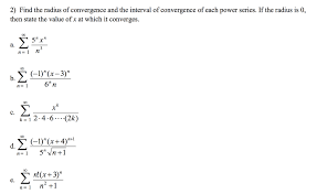 The radius of convergence is called the converges of some interval on power series distance from the centre of convergence to the other end of the interval. Find The Radius Of Convergence And The Interval Of Chegg Com