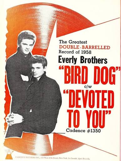 Sep 8, 1958 The Everly Brothers' "Bird Dog" launches a six-week residence at #1 on the Billboard country singles chart