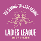 The Second to Last Chance Ladies League