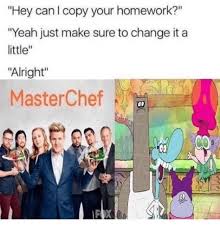 Can I Copy Your Homework Memes