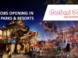 Jobs Opening In Dubai Parks And Resorts Job Opening Dubai Job
