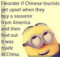 Minions Made In China See My Despicable Me Minions Pins Https Www Pinterest Com Search My Pin Funny Minion Pictures Funny Minion Quotes Minions Funny