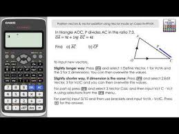 Position Vectors Vector Addition Using Vector Mode On Casio Classwiz Fx 991exthe Calculator Guide