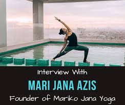 New videos added every day! Interview With Mari Jana Azis Founder Of Mariko Jana Yoga