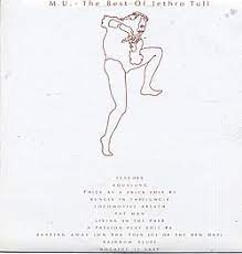 Includes studio albums, live albums, compilation albums and solo albums. M U The Best Of Jethro Tull Wikipedia