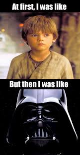 Anakin Skywalker At First I Was Like But Gabetumblr Star Wars Humor Funny Star Wars Memes Star Wars Memes