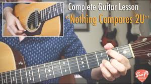 Digital sheet music for nothing compares 2 u by prince, sinead o'connor scored for piano/vocal/chords; Nothing Compares 2u Guitar Lesson Chris Cornell Version Youtube