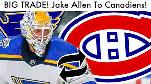 Allen will be making his fifth start this season, in the canadiens' 12th game. Big Trade Jake Allen Traded To Montreal Canadiens Blues Habs Trades Rumor Rumours News Talk 2020 Youtube