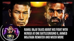 Rahul Raju talks about fight with Otgonbaatar Nergui at ONE Battleground  II, Ahmed Mujtaba and more