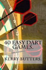 While it can be a very series or social game, it definitely appeals to all ages and over the years, many games have evolved to suit different levels of skill, fun as well as ease of play. 40 Easy Dart Games Butters Kerry 9781537718613 Amazon Com Books