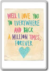 We did not find results for: Amazon Com Well I Love You To Everywhere And Back A Million Times Forever Motivational Quotes Fridge Magnet Home Kitchen