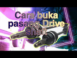 1.3l , 1.5l * warraty : Cara Ganti Drive Shaft Viva Myvi Axia Etc Youtube