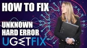 How To Fix Unknown Hard Error On Windows 10