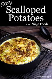 Easy Scalloped Potatoes In The Ninja Foodi Recipe Scalloped Potatoes Ninja Cooking System Recipes Pressure Cooker Recipes