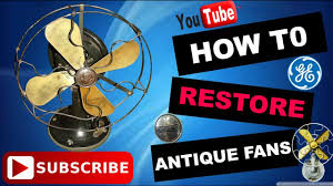 Antique vintage electric 1920's to 1930's century fan model 311 st. How To Restore An Antique Fan Step By Step Youtube