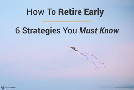 Check spelling or type a new query. How To Retire Early 6 Essential Strategies You Must Know