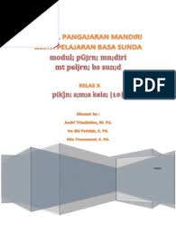 Gunakeun media jeung sumber diajar nu aya di sabudeureun sakola atawa patali jeung sosial budaya sunda. Modul Bahasa Sunda