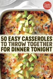 64 Simple Casseroles To Throw Together For Dinner Tonight Easy Casserole Recipes Dinner Tonight Easy