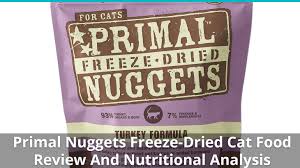 They only the best ingredients because that's what your pets deserve. Primal Nuggets Cat Food Freeze Dried Review And Analysis