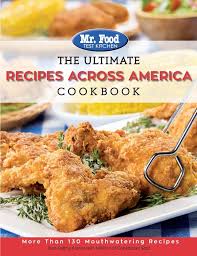 For over thirty years, the mr. The Ultimate Recipes Across America Cookbook More Than 130 Mouthwatering Recipes 4 The Ultimate Cookbook Series Mr Food Test Kitchen 9780998163512 Amazon Com Books